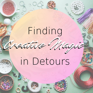 How Creative Detours Lead to Breakthroughs in Art and Craft Projects